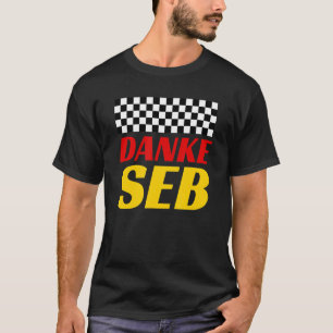 German Thank You Seb Danke Seb Racing Flag German  T-Shirt