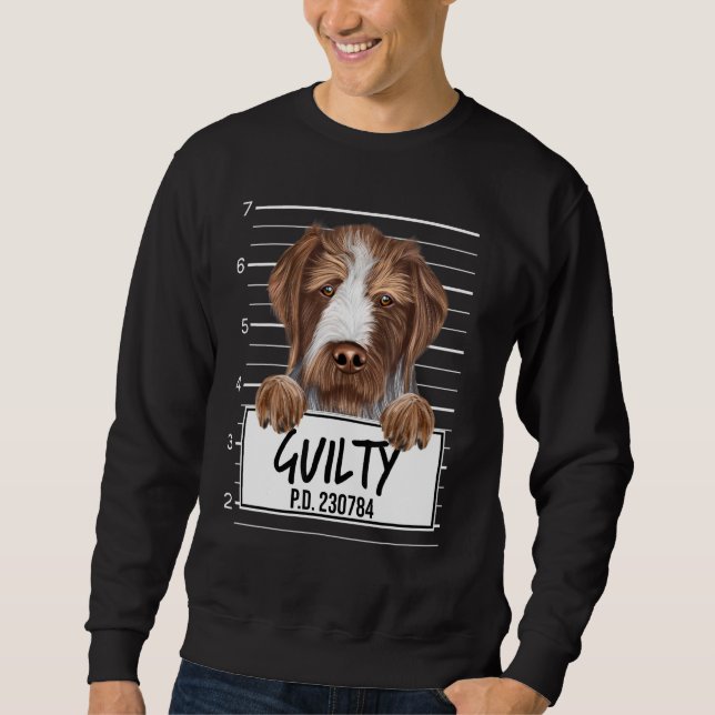 German Wirehaired Pointer Mugshot Guilty Dog Sweatshirt (Front)