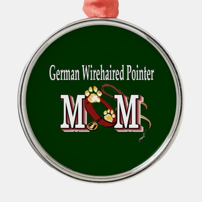 German Wirehaired Pointer Mum Gifts Metal Ornament (Front)