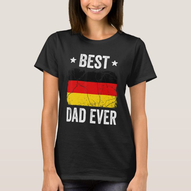 Germany  For Men German Best Dad Ever T-Shirt (Front)