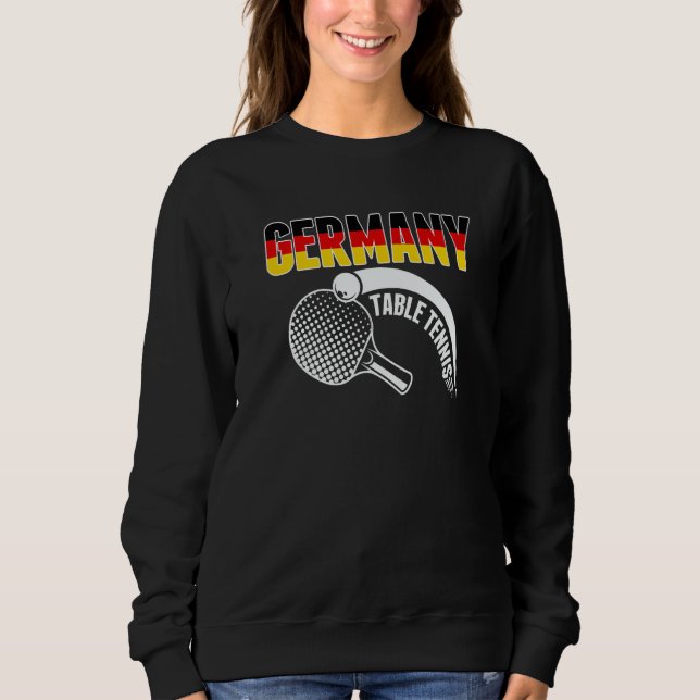 Germany Table Tennis   Support German Ping Pong Te Sweatshirt (Front)
