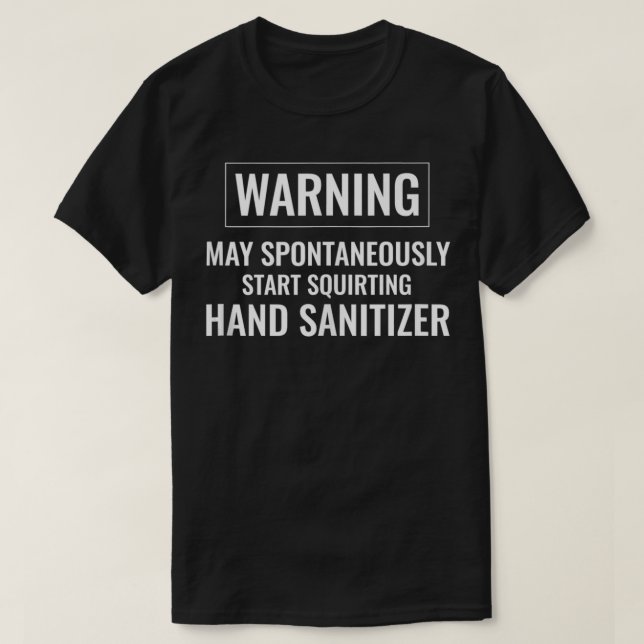 Germaphobe  Squirt Hand Sanitizer  T-Shirt (Design Front)