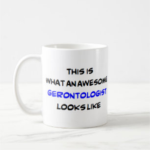 gerontologist, awesome coffee mug