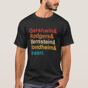 Gershwin& Rodgers& Bernstein& Sondheim& Tesori Ret T-Shirt