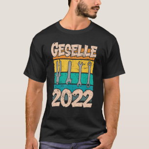 Geselle 2022 Exam Zum Handwerker T-Shirt