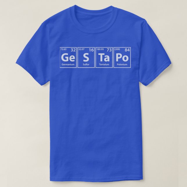 Gestapo GeSTaPo Periodic Elements Spelling T-Shirt (Design Front)