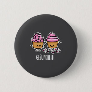 Gesundheit Funny Baking Quote Funny Cupcake Baker  6 Cm Round Badge