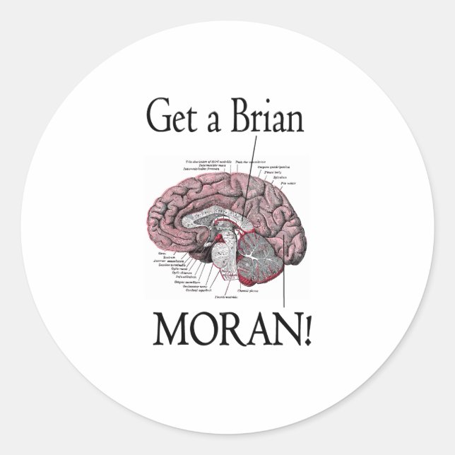 Get a Brian, Moran! Classic Round Sticker (Front)