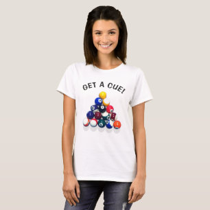 Get a cue! T-Shirt