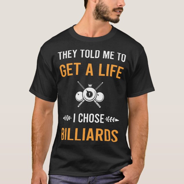 Get A Life Billiards T-Shirt (Front)
