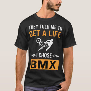 Get A Life BMX T-Shirt