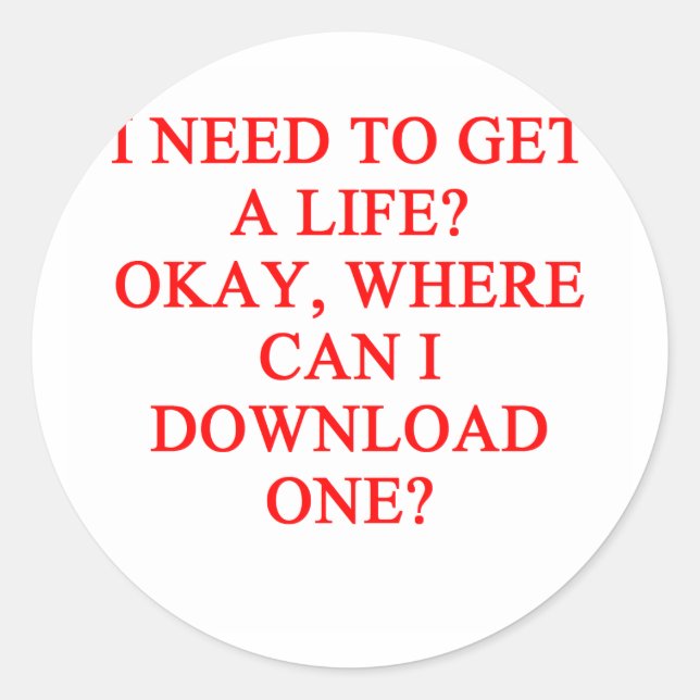 get a life geek joke classic round sticker (Front)