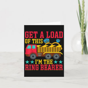 Get A Load Of This Im The Ring Bearer Card