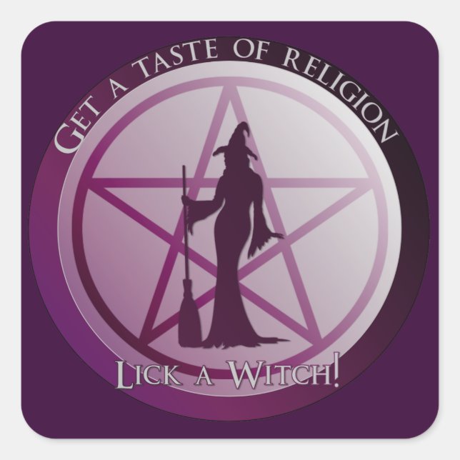 Get a taste of religion. Lick a Witch! Square Sticker (Front)