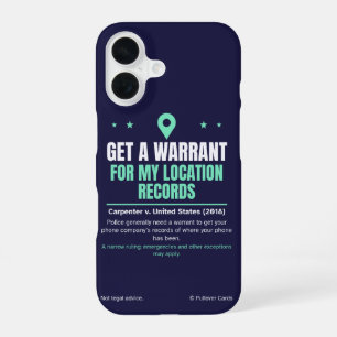 Get a Warrant for My Location Records Phone Case