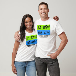 Get Active and Stay Active Performance T-Shirt