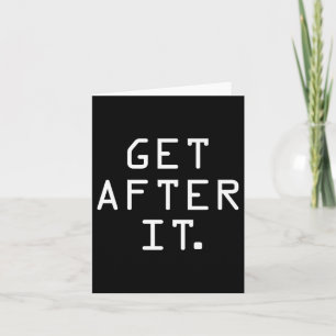 Get After It Shirt Motivational Discipline Workout Card