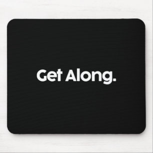 Get Along Shirt Funny Trump Political Saying Coupl Mouse Pad
