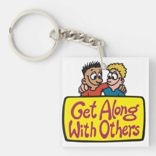 Get Along With Others Friends Kindness and Unity Key Ring