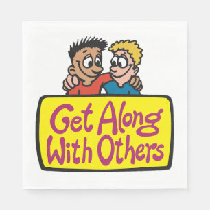 Get Along With Others Friends Kindness and Unity Napkin