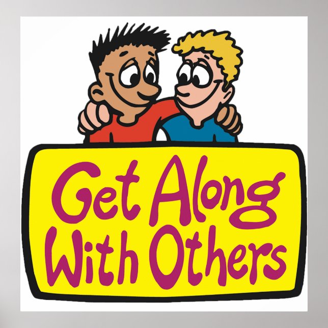 Get Along With Others Friends Kindness and Unity Poster (Front)