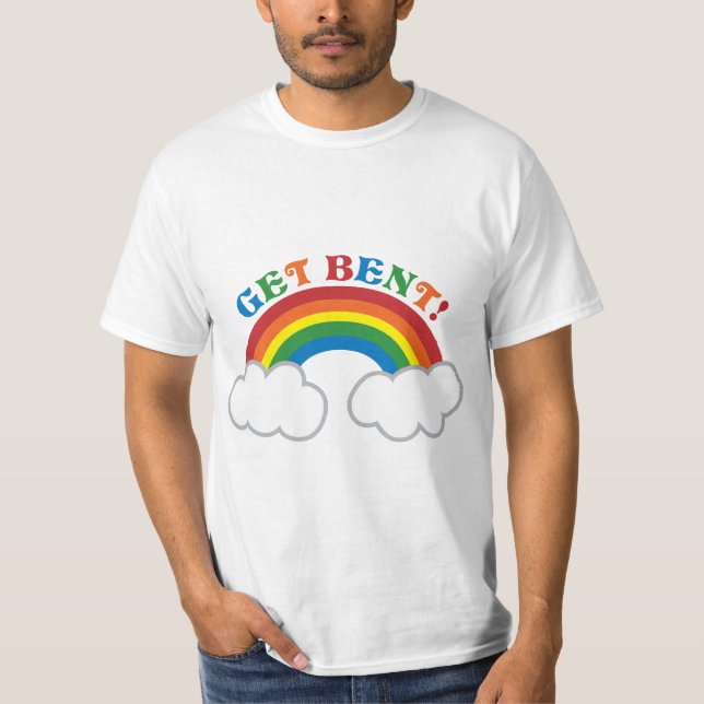 GET BENT! with cute rainbow T-Shirt (Front)