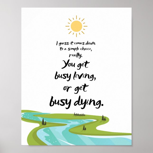 Get busy living or Get Busy Dying Movie Poster (Front)