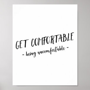 Get Comfortable Being Uncomfortable Insrational Mo Poster