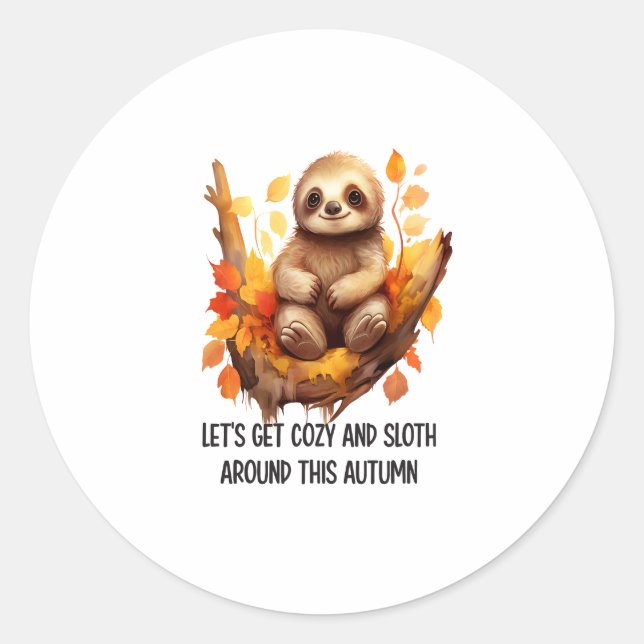 Get Cosy and Sloth Around This Autumn Classic Round Sticker (Front)