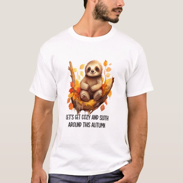 Get Cosy and Sloth Around This Autumn T-Shirt (Front)