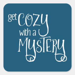 Get Cosy with a Mystery (white) Square Sticker