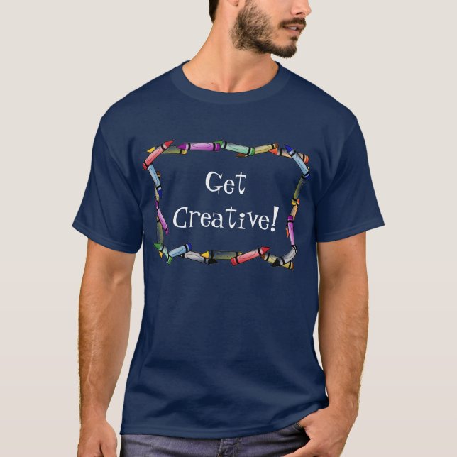 Get Creative! T-Shirt (Front)