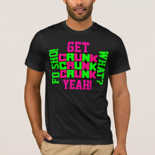 Get Crunk! Crunk! Crunk! T-Shirt
