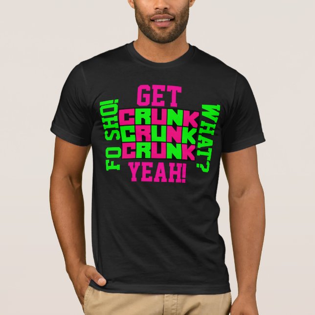 Get Crunk! Crunk! Crunk! T-Shirt (Front)