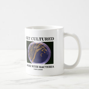 Get Cultured Work With Bacteria (Agar Plate) Coffee Mug