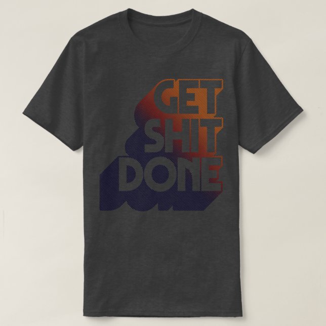 Get Done Original Typographic Design Art T-Shirt (Design Front)
