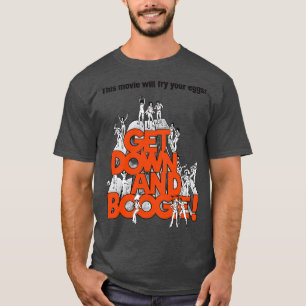 Get Down And Boogie Movie T-Shirt