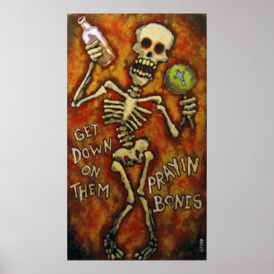 "Get Down On Them Prayin Bones" poster Angry Johnn