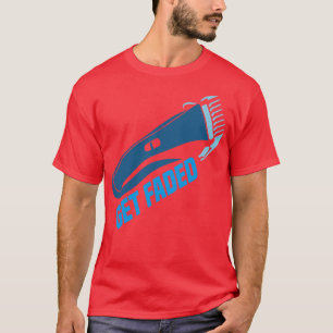 Get faded Barber Hair hairdresser styling T-Shirt