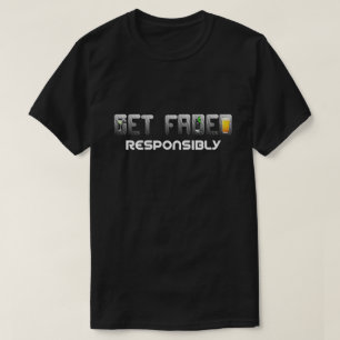 Get Faded Responsibly T-Shirt