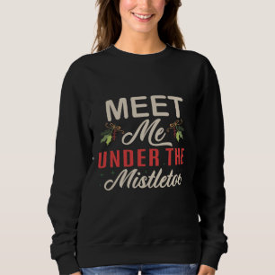 Get festive with a funny Christmas t-shirt design Sweatshirt