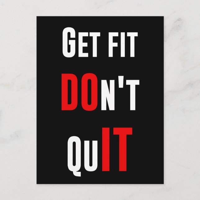 Get fit don't quit DO IT quote motivation wisdom Postcard (Front)