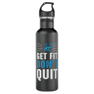 Get Fit Don't Quit Fitness Gym Motivational - Blue 710 Ml Water Bottle