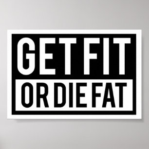 Get Fit or Die Fat Poster