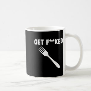 Get Forked Funny Pun Satire Parody Humor Offensive Coffee Mug