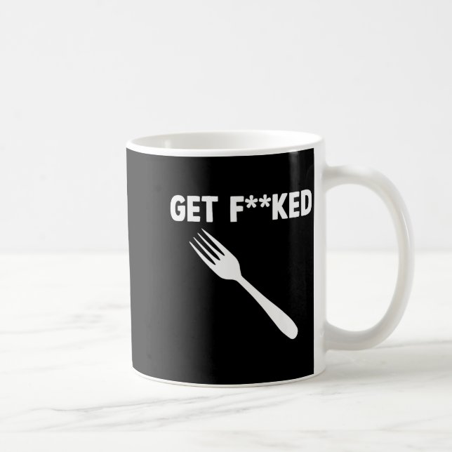 Get Forked Funny Pun Satire Parody Humor Offensive Coffee Mug (Right)