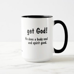 get God! He does a body good. gotGod316.com Mug