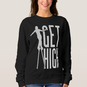 Get High Circus Peg Stilts Performer Stiltwalker Sweatshirt