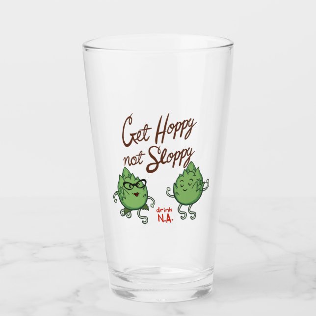Get Hoppy, Not Sloppy Glass (Front)