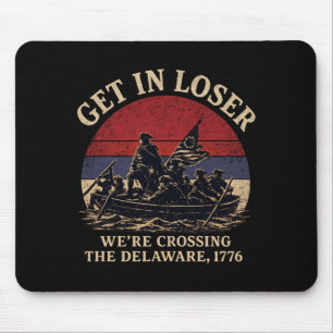 Get In Crossing The Delaware 4th Of July Delawere Mouse Pad